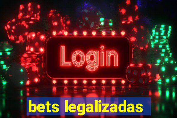 bets legalizadas